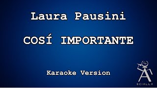 Laura Pausini - Così Importante (KARAOKE)