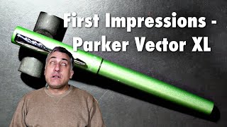 First Impressions - Parker Vector XL