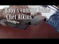 Baby&#39;s coming home - Chet Atkins