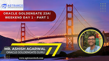 Oracle GoldenGate 23ai Training | Day 1 | AI-Powered Replication - Part 1