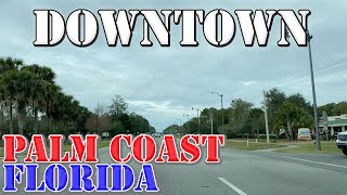 Palm Coast  Florida  4K Downtown Drive