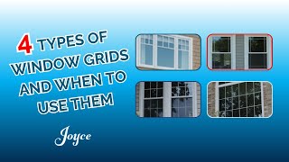 4 Types of Window Grids and When to Use Them