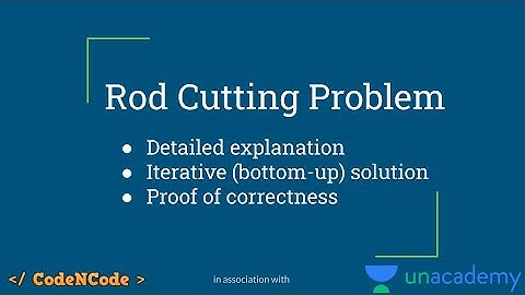 L15 : Rod Cutting Problem | Dynamic Programming Part 1 | CodeNCode