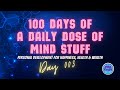 Day 003 of 100  daily dose of mind stuff  getting to know you