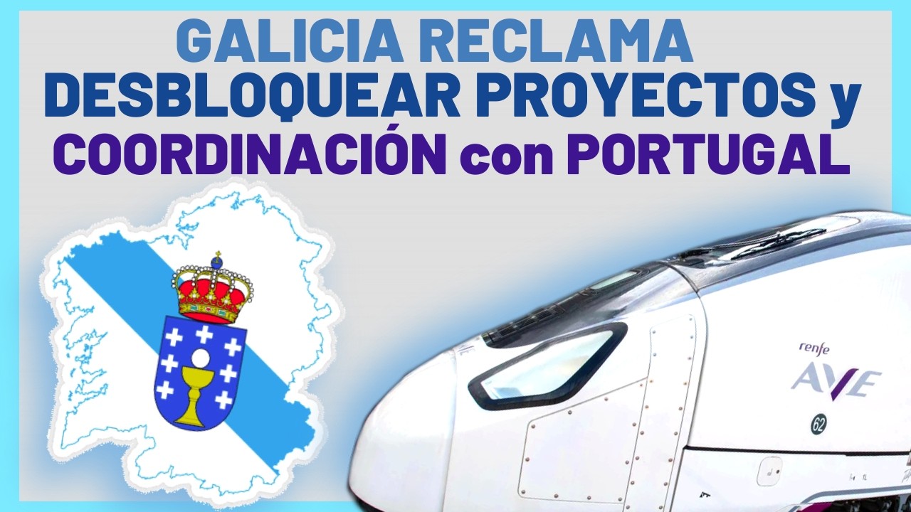 🔷 DOS REIVINDICACIONES y PROYECTOS Han Sido NOTICIA en Galicia 🔷AVE VIGO OPORTO / Cambio de Ancho