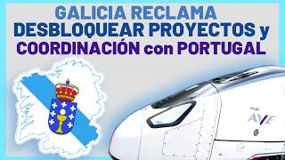 🔷 DOS REIVINDICACIONES y PROYECTOS Han Sido NOTICIA en Galicia 🔷AVE VIGO OPORTO / Cambio de Ancho