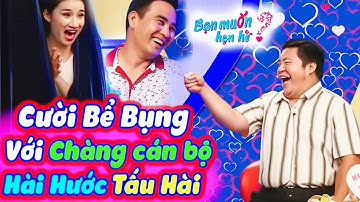 Chàng cán bộ hài hước phá đảo tìm vợ khiến Quyền Linh Cát Tường cười sái quai hàm | Bạn Muốn Hẹn Hò