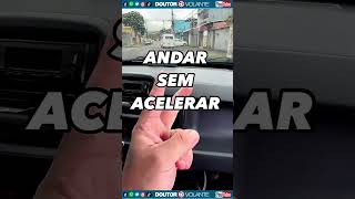 O CARRO ANDA SEM ACELERADOR ! DR.VOLANTE AUTO ESCOLA ON-LINE