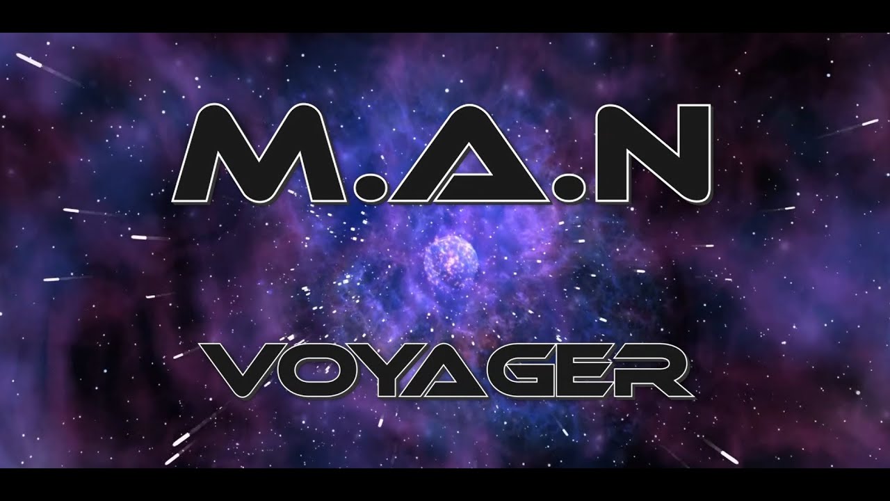 Watch Voyager - M.A.N on YouTube Watch Voyager - M.A.N on YouTube