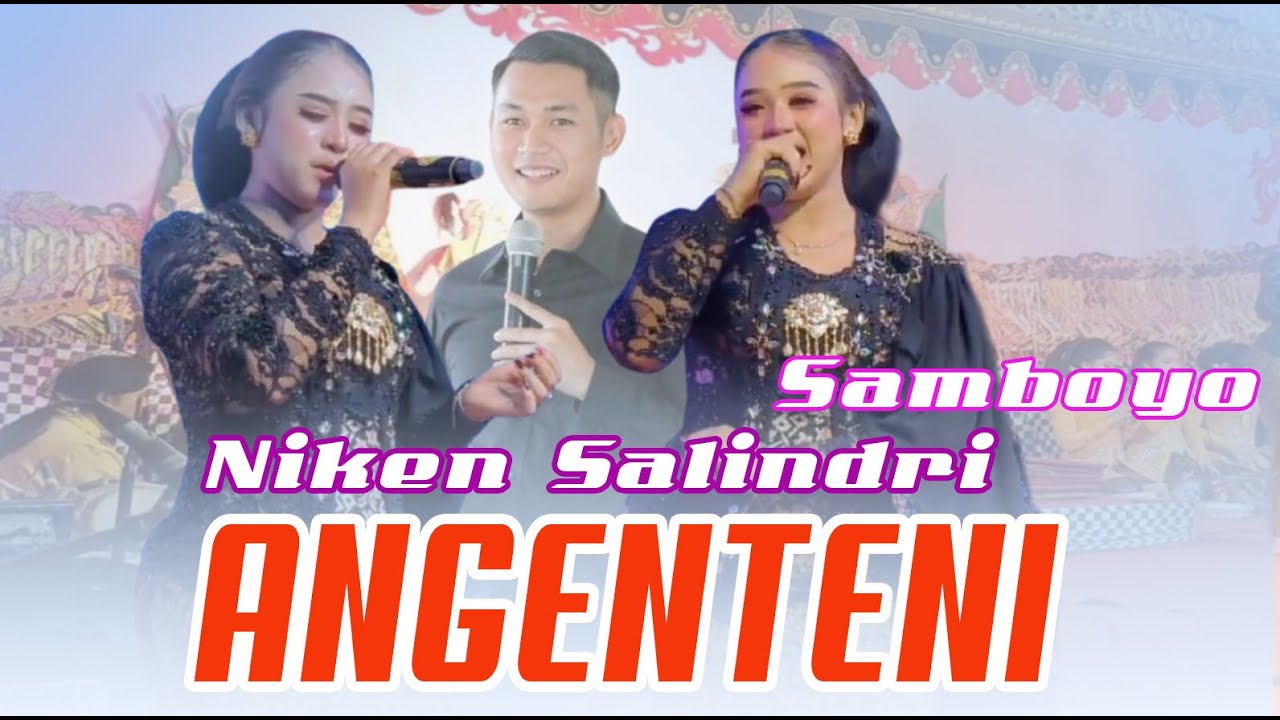 NIKEN SALINDRI TERBARU ANGENTENI - GELO SAMBOYO LHO IKI