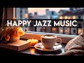 Happy Jazz & Bossa Nova Music - Happy Cafe Music For Work, Study