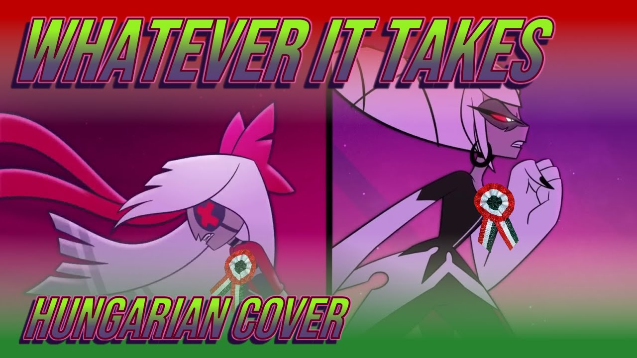WHATEVER IT TAKES | Hungarian Cover (Hazbin Hotel)