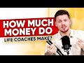 How much money do life coaches really make