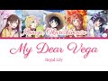 『My Dear Vega』 &mdash; Regal Lily &mdash; Kanojo Okarishimasu | Lyric KAN/ROM/IDN