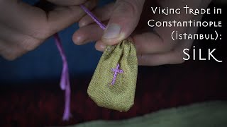 Viking Trade in Constantinople (Istanbul): Silk