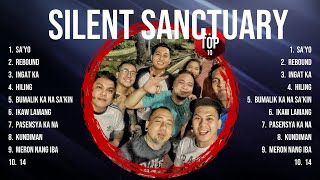 Silent Sanctuary Album 💚 Silent Sanctuary Top Songs 💚 Silent Sanctuary Full Album