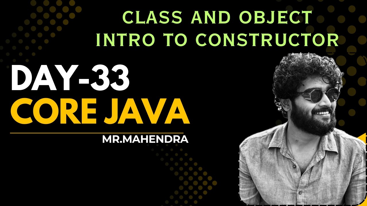 || core java || day-33 || class and object - 02 || intro to constructor ...