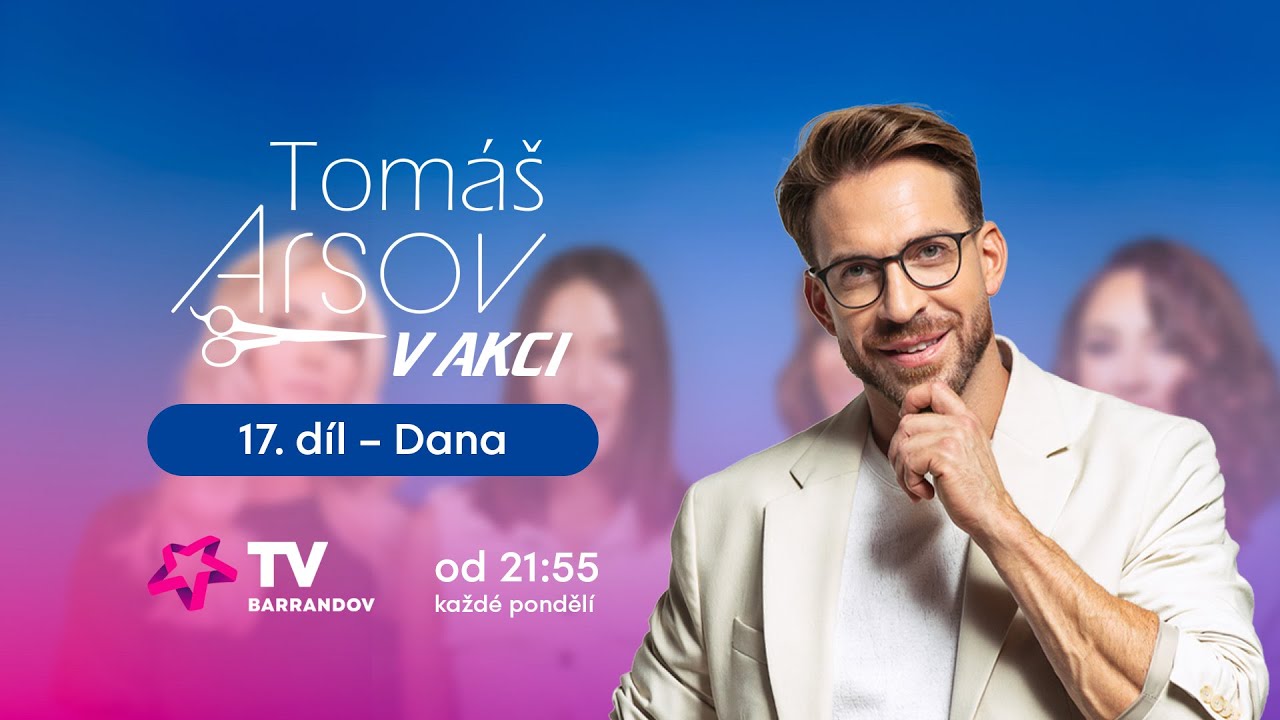 17. díl Tomáš Arsov v akci - Dana #promena #tomasarsov