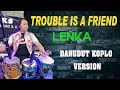 Lenka-TROUBLE IS A FRIEND dangdut koplo version
