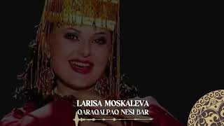 Larisa Moskaleva - Qaraqalpaq Nesi Bar | Milliy Karaoke