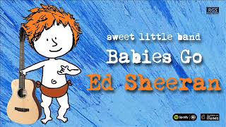 Babies Go Ed Sheeran Sweet Little Band Ed Sheeran Para Bebes