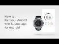 How to pair your Ambit3 with Suunto app for Android