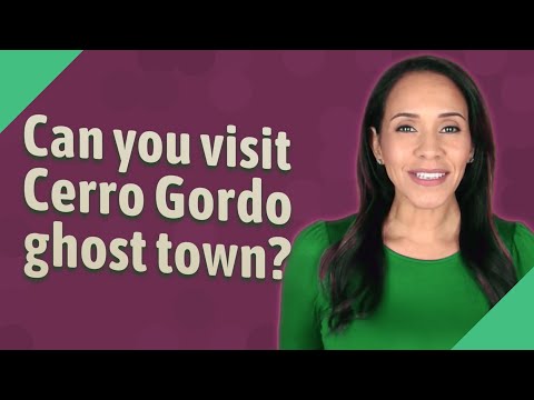 Video: ¿Puedes visitar el pueblo fantasma de cerro gordo?
