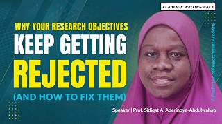 Why Your Research Objectives Keep Getting Rejected (And How to Fix Them)