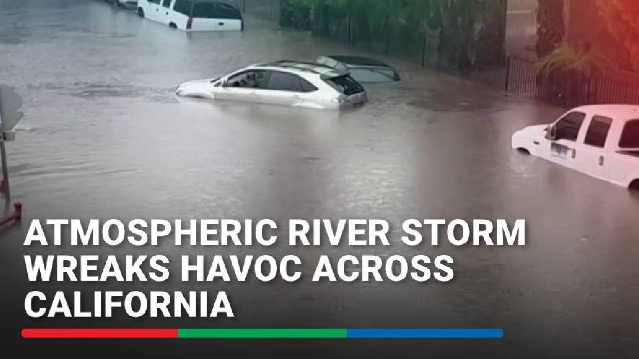 Atmospheric river storm wreaks havoc across California | ABS-CBN News ...