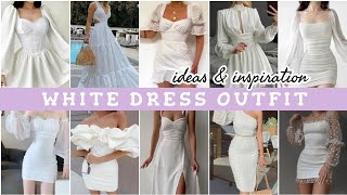 WHITE DRESS OUTFIT Ideas & Inspiration ✨@lovecarlos