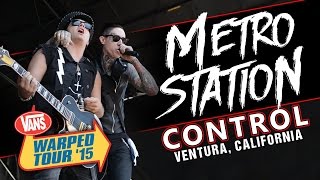 Metro Station - &quot;Control&quot; LIVE! Vans Warped Tour 2015