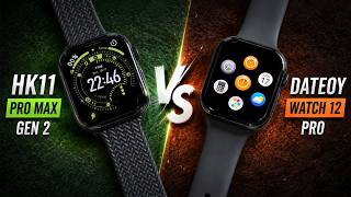 HK11 Pro Max Gen 2 vs Dateoy Watch 12 Pro – Full Comparison!