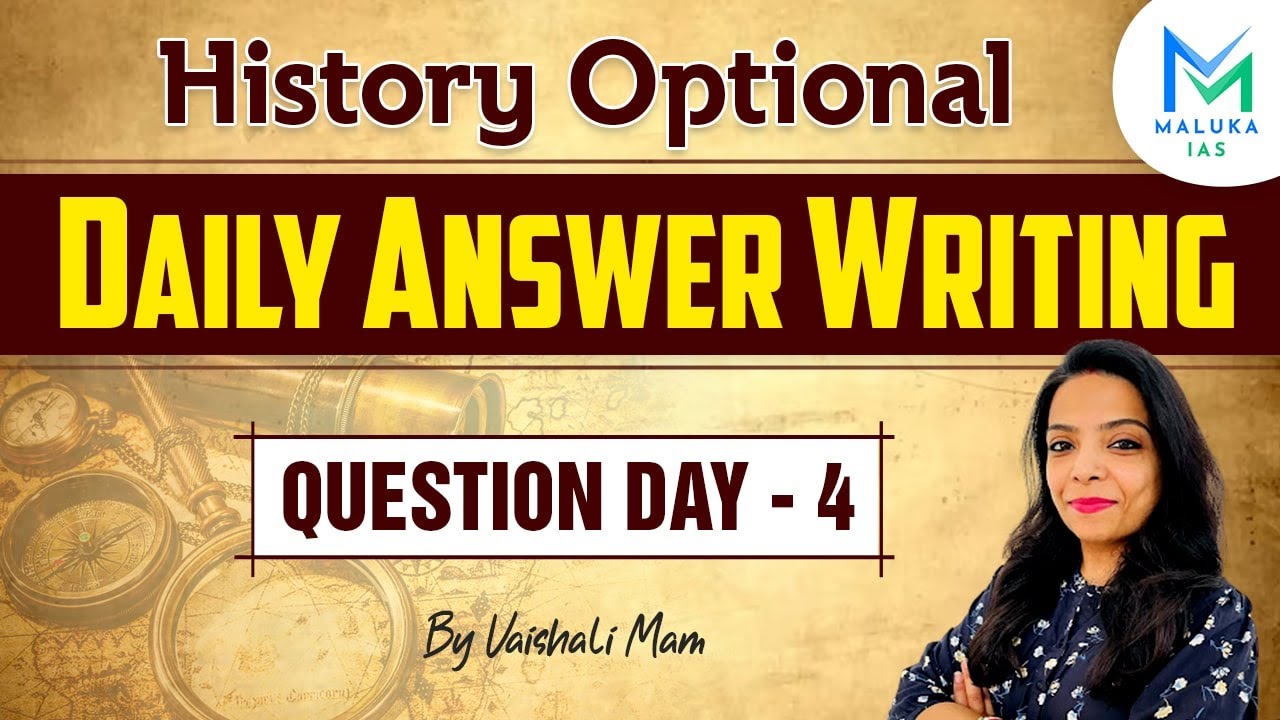 History Optional Daily Answer Writing Question Day 4 MALUKA IAS YouTube