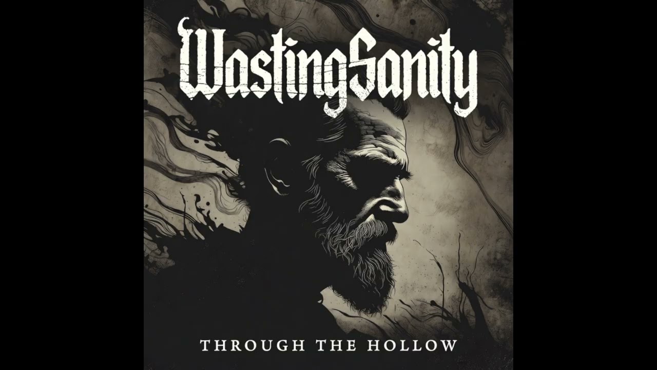 WastingSanity - Through The Hollow (Full Song) 