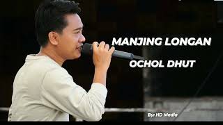 MANJING LONGAN - VOC OCHOL DHUT || TEMBANG TERBARU 2022