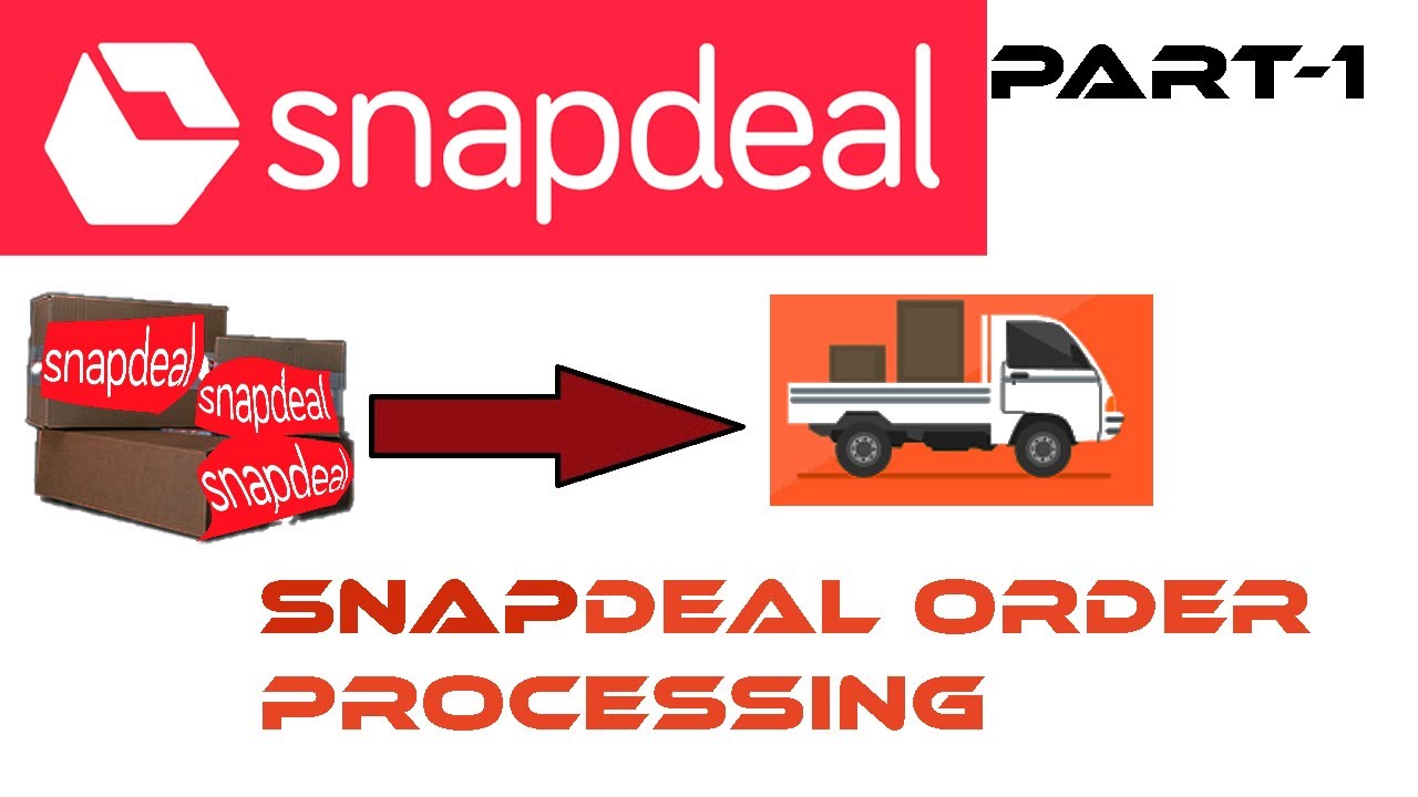 how to process order on snapdeal || snapdeal  order processing   details in hindi 2020 part -1