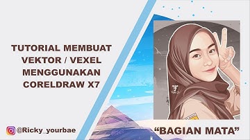 TUTORIAL MEMBUAT VEKTOR/VEXEL MENGGUNAKAN CORELDRAW X7 #1 BAGIAN MATA