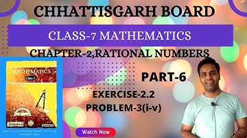 Class 7 I Mathematics I chapter 2 I Rational Number I Exercise  2 2 I Part 3 I Chhattisgarh I CG I