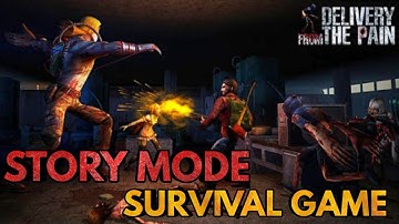 Delivery From The Pain Zombie Survival Android/iOS Gameplay Part 1