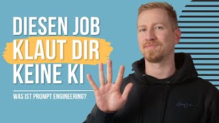 DER SICHERSTE JOB DER ZUKUNFT? Was ist Prompt Engineering und was hat es mit ChatGPT und KI zu tun?