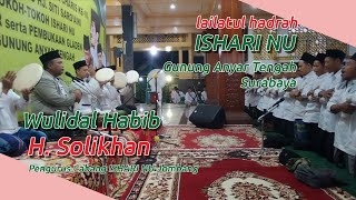 Wulidal Habib | oleh H. Solikhan pada Lailatul Hadrah ISHARI NU Gunung Anyar Tengah - Surabaya