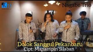 Nagabe Trio || DOLOK SANGGUL PEKANBARU || Cipt. Manampin Silaban || Lagu Batak terenak.