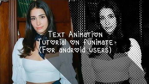 Text animation tutorial on funimate (for android users) + qr code
