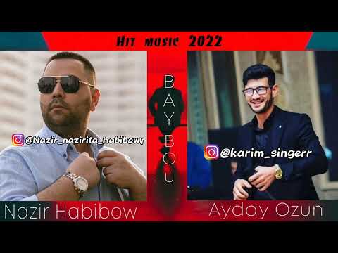 Nazir Habibow feat AýdaýÖzüñ - Bay bow