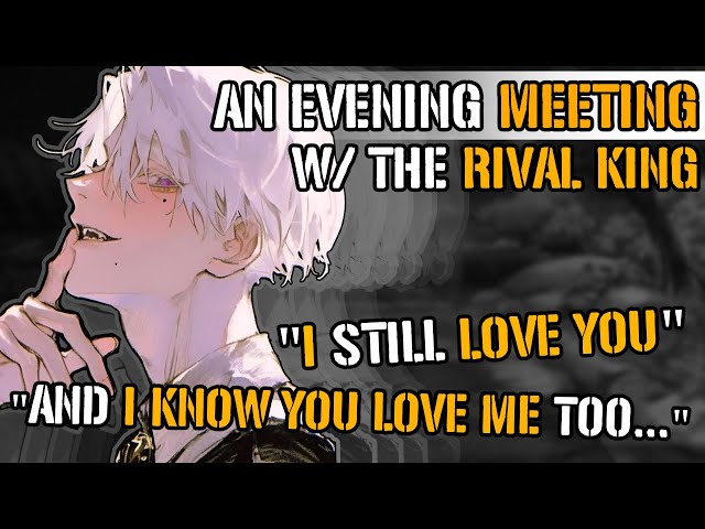 An Evening Meeting With The Rival King [M4A] [Enemies to Lovers] [Confession] [Finale]