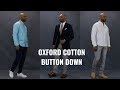 How To Wear An Oxford Button Down Shirt 5 Different Ways