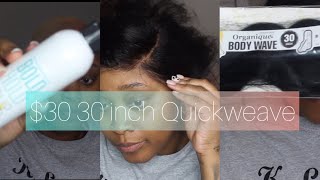 $30 30 Inch Quickweave| Organique Body Wave