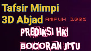 Tafsir Mimpi 3D Abjad Prediksi HK Bocoran jitu