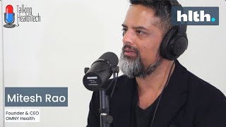 HLTH US 2024: Dr Mitesh Rao, OMNY Health
