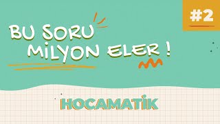Bu Soru Milyon Eler #2 | TYT - AYT Matematik | Hocamatik